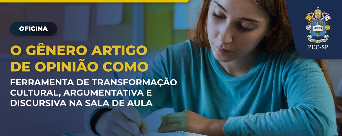 Oficina: O gênero artigo de opinião como ferramenta de transformação cultural, argumentativa e discursiva na sala de aula