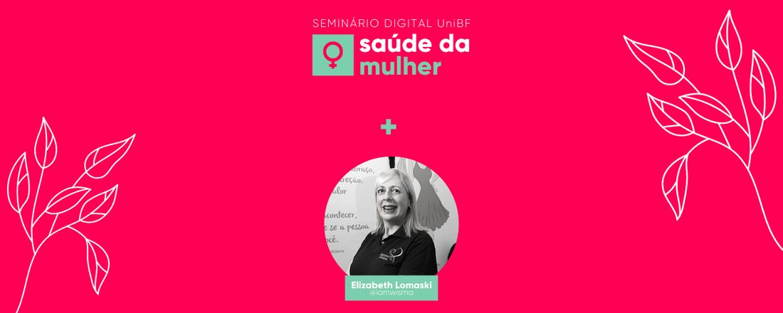 Palestra "Autoestima: Quanto vale um sorriso?" com Elizabeth Lomaski