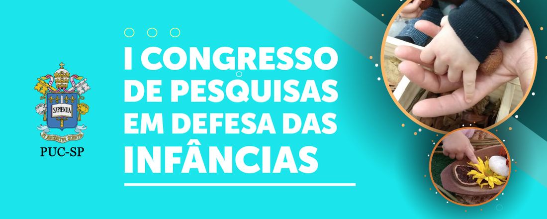 I Congresso de Pesquisas em Defesa das Infâncias