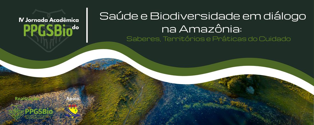 Saúde e Biodiversidade em diálogo na Amazônia: Saberes, Territórios e práticas do cuidado
