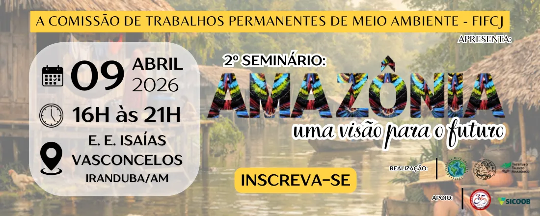 2º SEMINÁRIO: AMAZÔNIA, UMA VISÃO PARA O FUTURO