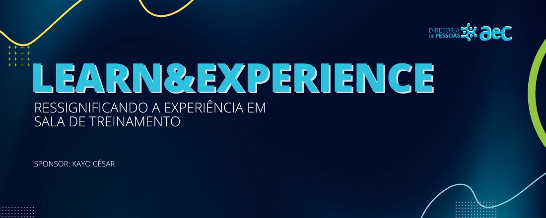 Mentoria - Learn&Experience: Ressignificando a Experiência em Sala de Treinamento