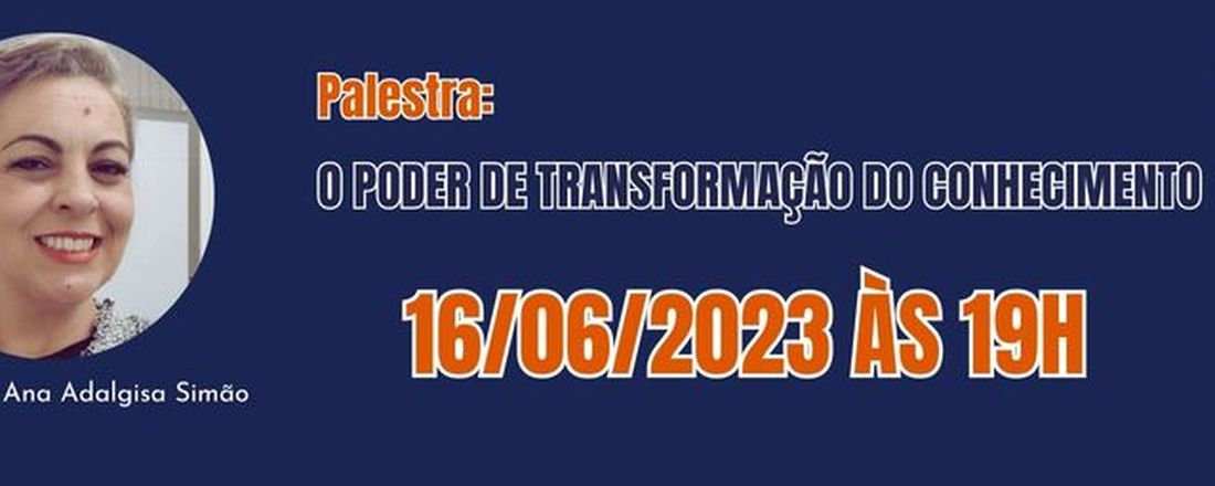 Palestra: O Poder de Transformação do Conhecimento