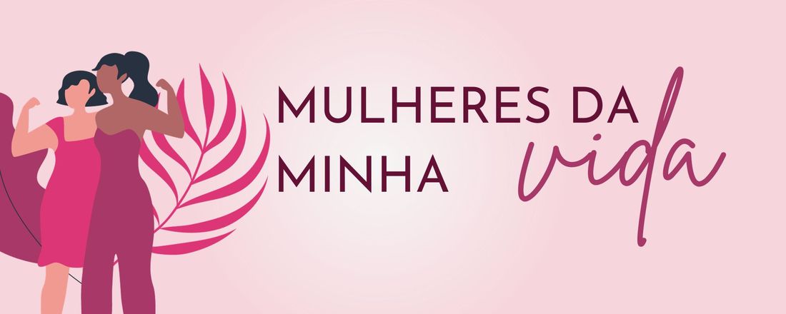 Mulheres da minha vida