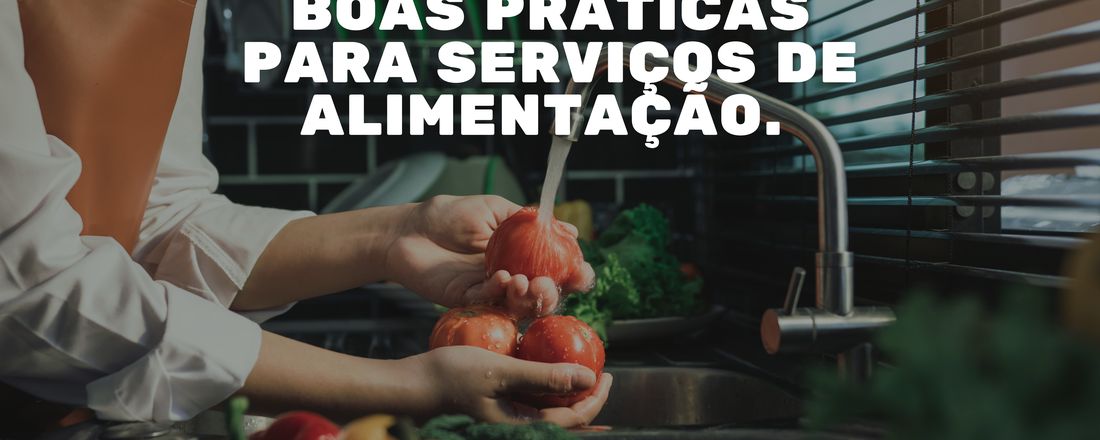 Curso de Boas Práticas para Serviços de Alimentação