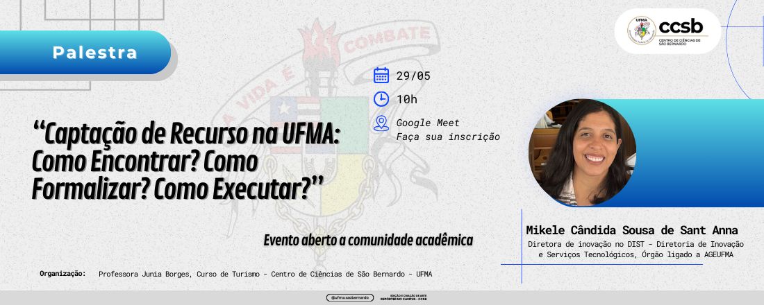 Captação de Recurso na UFMA: Como Encontrar? Como Formalizar? Como Executar?