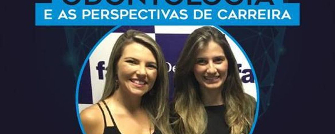 ODONTOLOGIA E AS PERSPECTIVAS DE CARREIRA