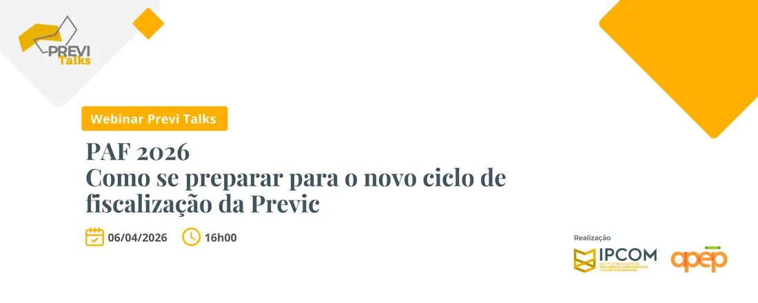 PAF 2026: Como se preparar para o novo ciclo de fiscalização da Previc