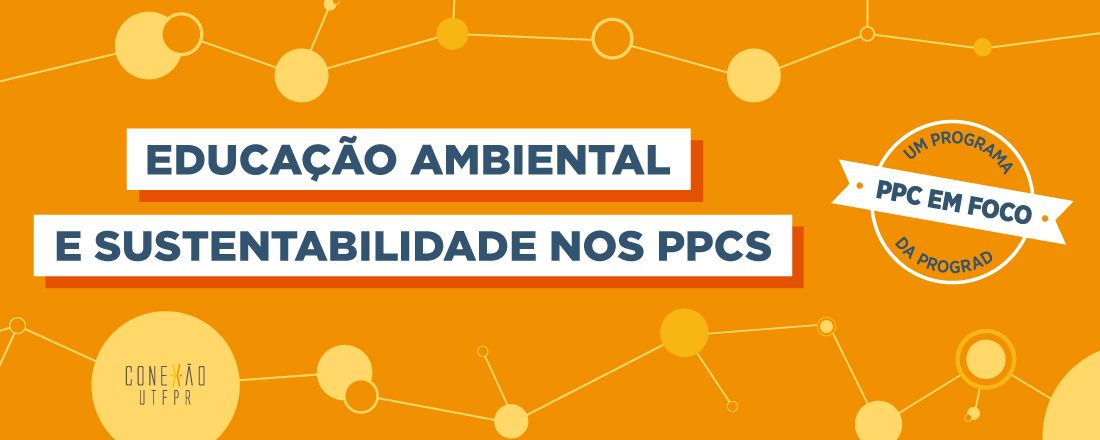 PPC em Foco: Educação Ambiental e Sustentabilidade nos PPCs