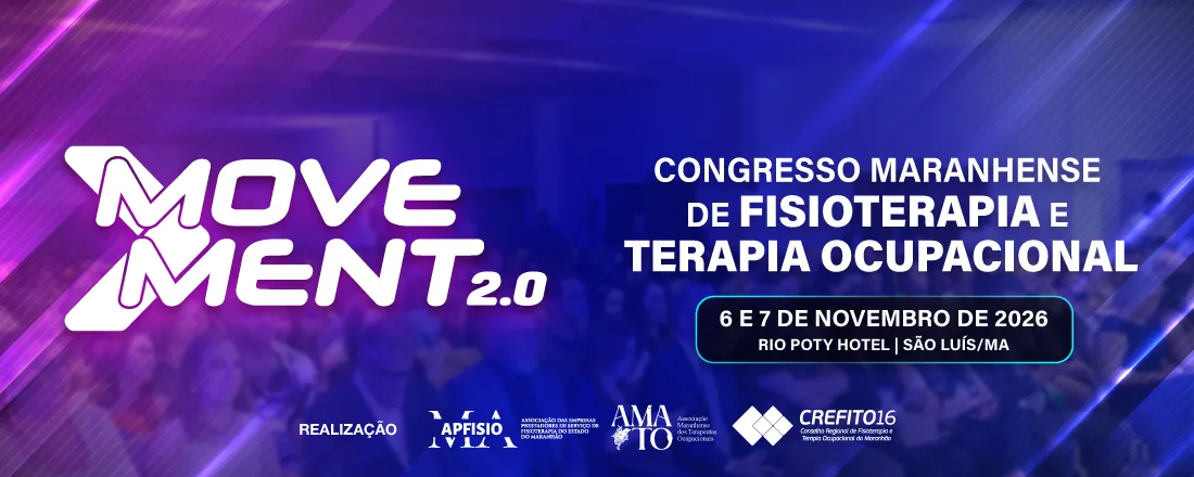 MOVEMENT 2. 0 - Congresso Maranhense de Fisioterapia e Terapia Ocupacional