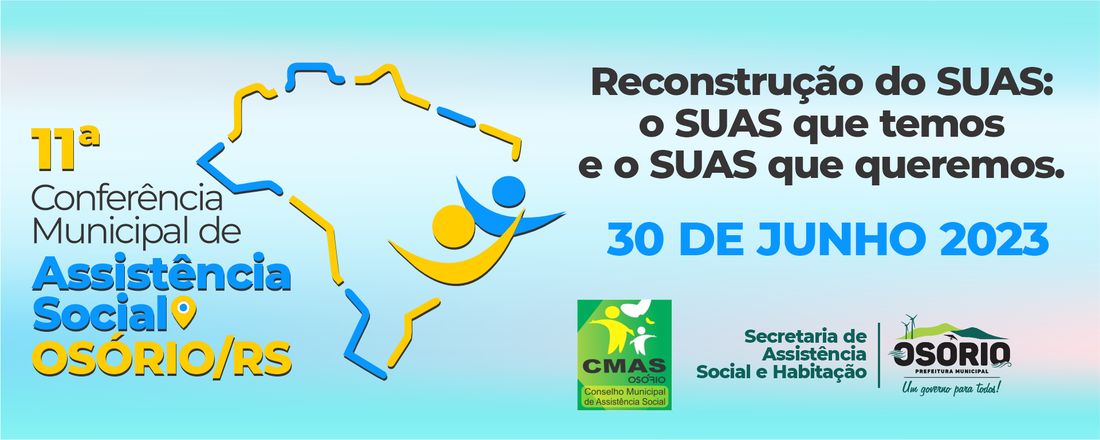 11ª CONFERÊNCIA MUNICIPAL DE ASSISTÊNCIA SOCIAL