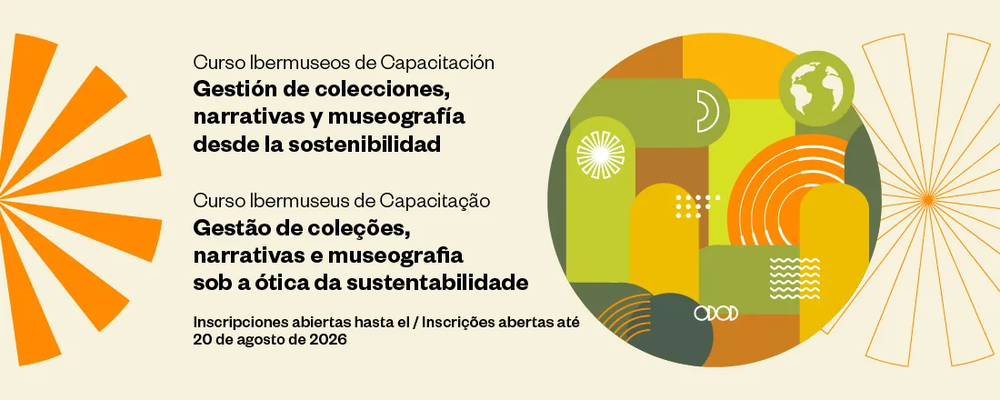 Curso Ibermuseos de Capacitación 2026 | Curso Ibermuseus de Capacitação 2026