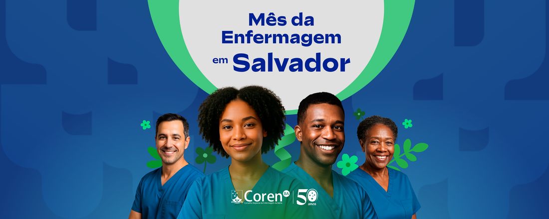 Mês da Enfermagem 2025 - SALVADOR