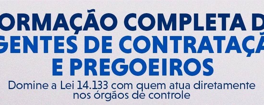 FORMAÇÃO COMPLETA DE AGENTES DE CONTRATAÇÃO E PREGOEIROS