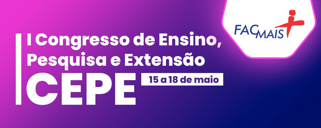 I CONGRESSO DE ENSINO, PESQUISA e EXTENSÃO (CEPE) - PALMEIRAS DE GOIÁS