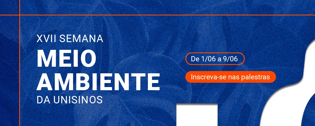 XVII Semana do Meio Ambiente da Unisinos