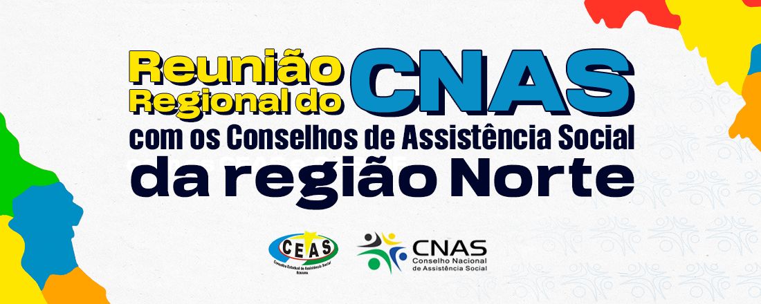 Reunião Regional do CNAS com os CAS da região Norte