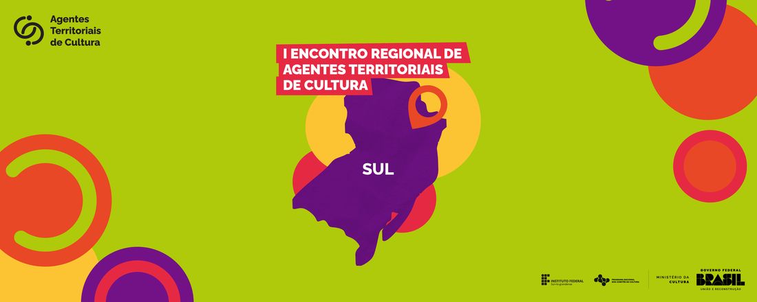 Encontro Regional dos Agentes Territoriais de Cultura - Região Sul