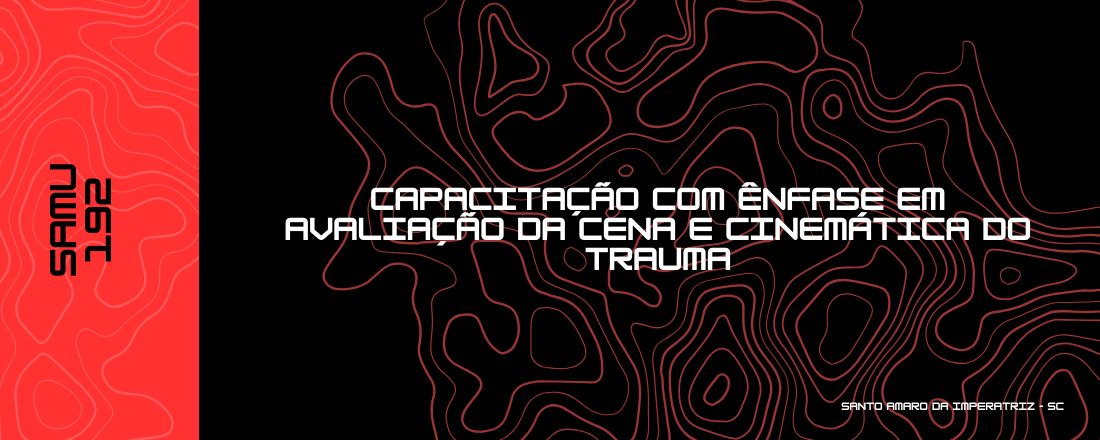 Capacitação com ênfase em avaliação da cena e cinemática do trauma