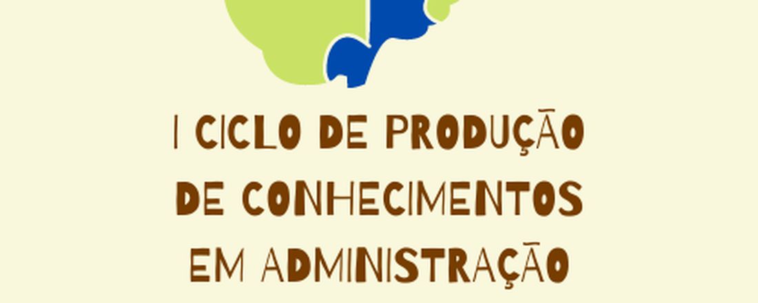 I Ciclo de Produção de Conhecimentos em Administração: Projetos Integradores em Foco