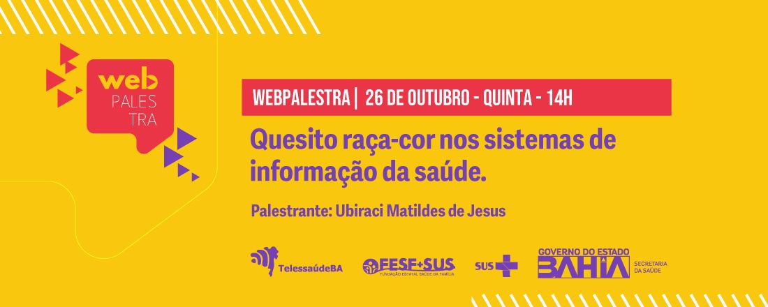 Webpalestra: Quesito raça-cor nos sistemas de informação da saúde.