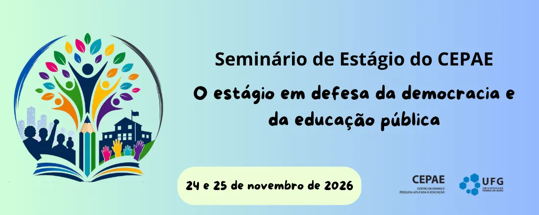 Seminário de Estágio do CEPAE 2026 - O estágio em defesa da democracia e da educação pública