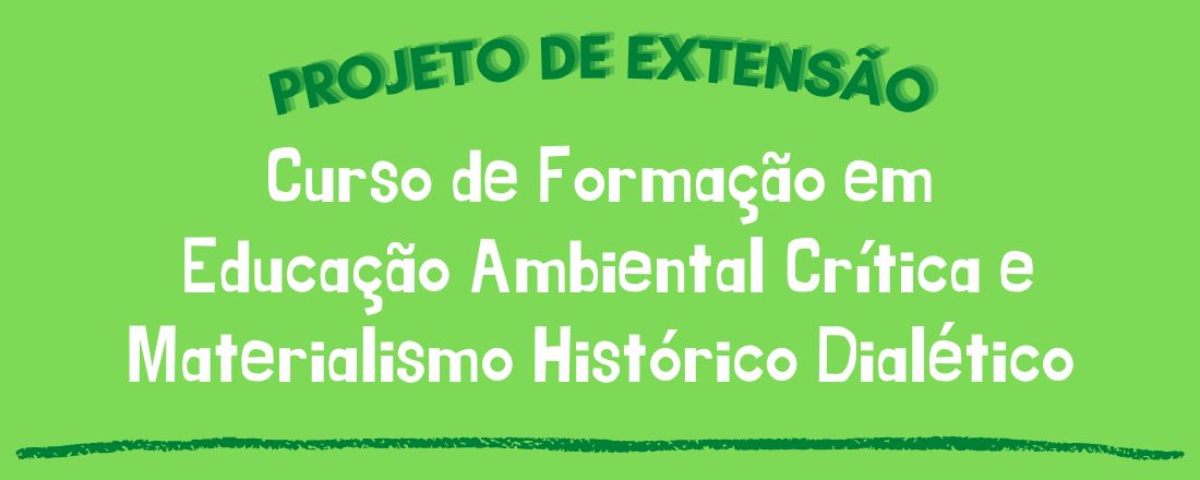 Curso de Formação em Educação Ambiental Crítica e Materialismo Histórico Dialético