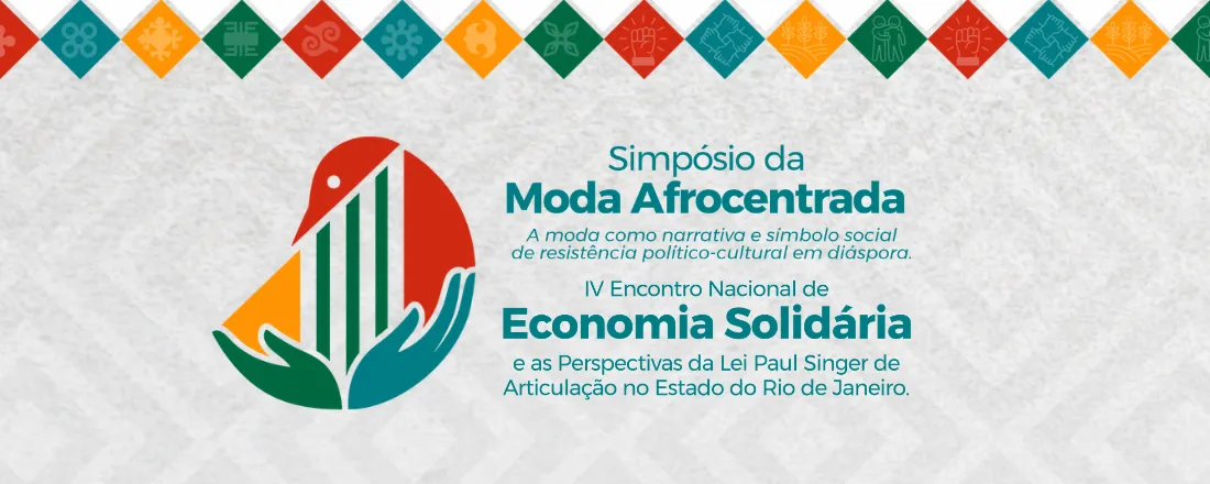 Simpósio de Moda Afrocentrada e IV Encontro de Economia Solidária