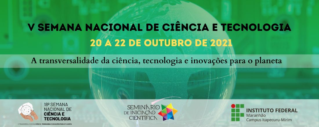 V Semana Nacional de Ciência e Tecnologia IFMA Campus Itapecuru-Mirim