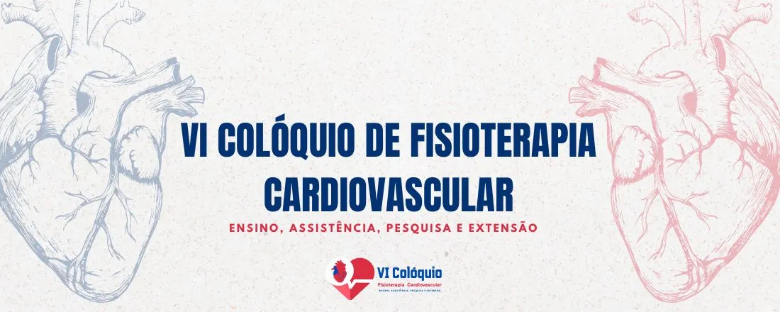 VI Colóquio de Fisioterapia Cardiovascular da Universidade de Fortaleza
