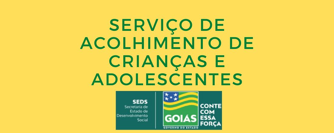 Acolhimento de Crianças e Adolescentes