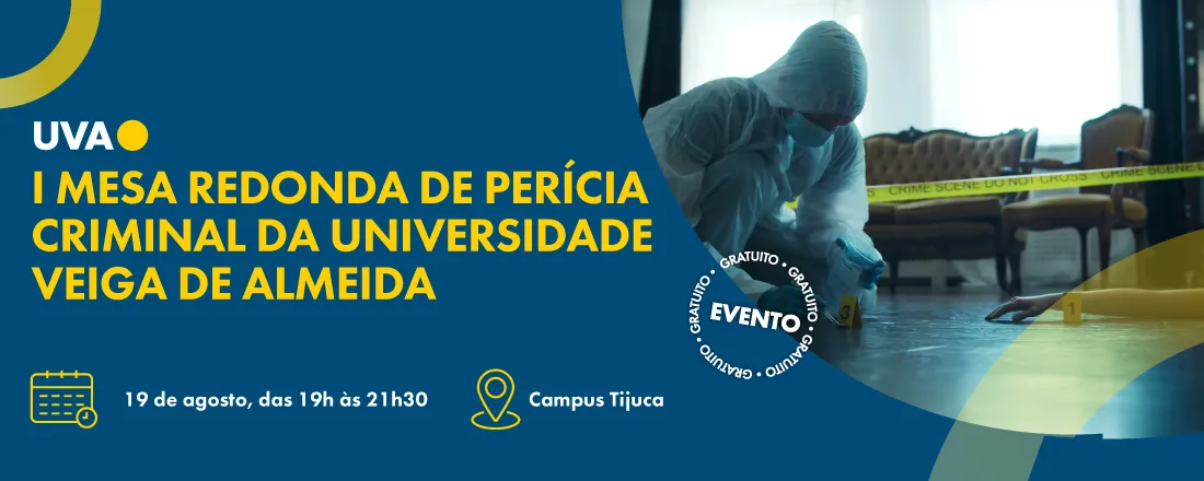 I Mesa Redonda de Perícia Criminal da Universidade Veiga de Almeida