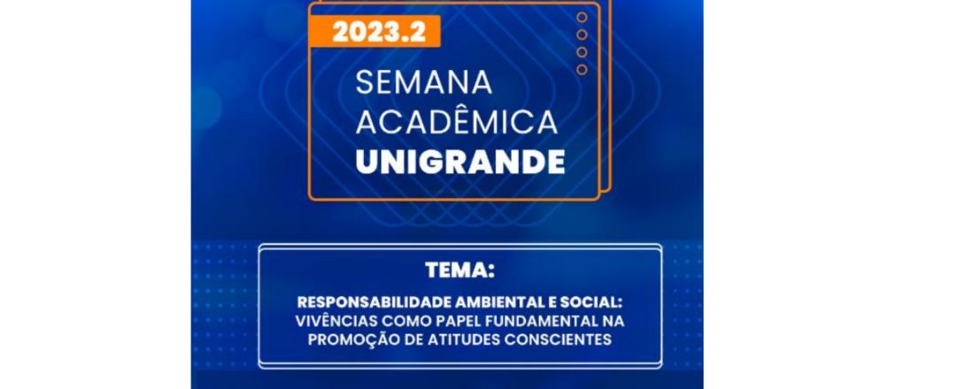 I Semana Integrada dos Cursos do Centro Universitário UNIGRANDE