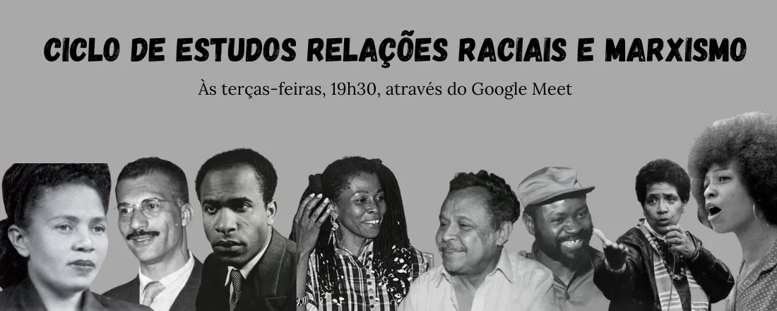 Ciclo de Estudos Relações Raciais e Marxismo