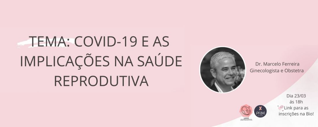 Palestra: Covid-19 e as implicações na Saúde Reprodutiva