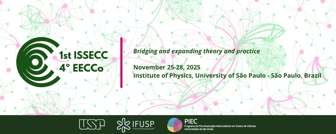 1st International Symposium on Science Education, Complexity and CHAT (1st ISSECC) and 4th Meeting of the Research Group in Science and Complexity Education (4th EECCo)