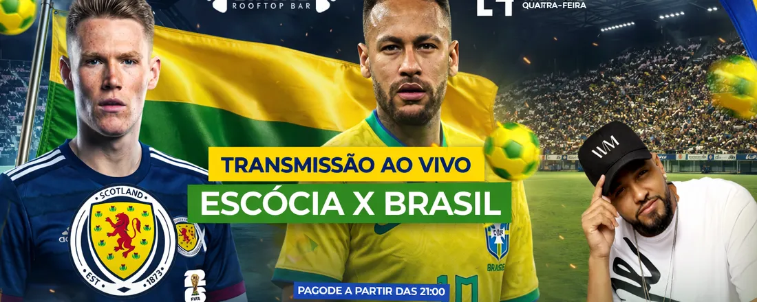 Brasil x Escócia no LIMAS ROOFTOP BAR