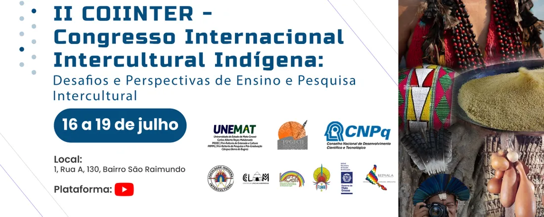 II CONGRESSO INTERNACIONAL INTERCULTURAL INDÍGENA: DESAFIOS E PERSPECTIVAS DE ENSINO E PESQUISA INTERCULTURAL