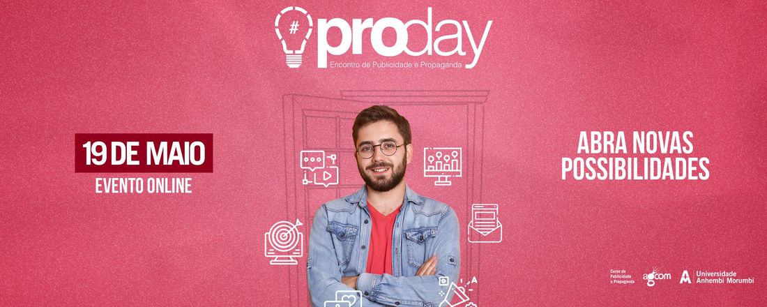 Proday | Abra novas possibilidades | Publicidade e Propaganda UAM