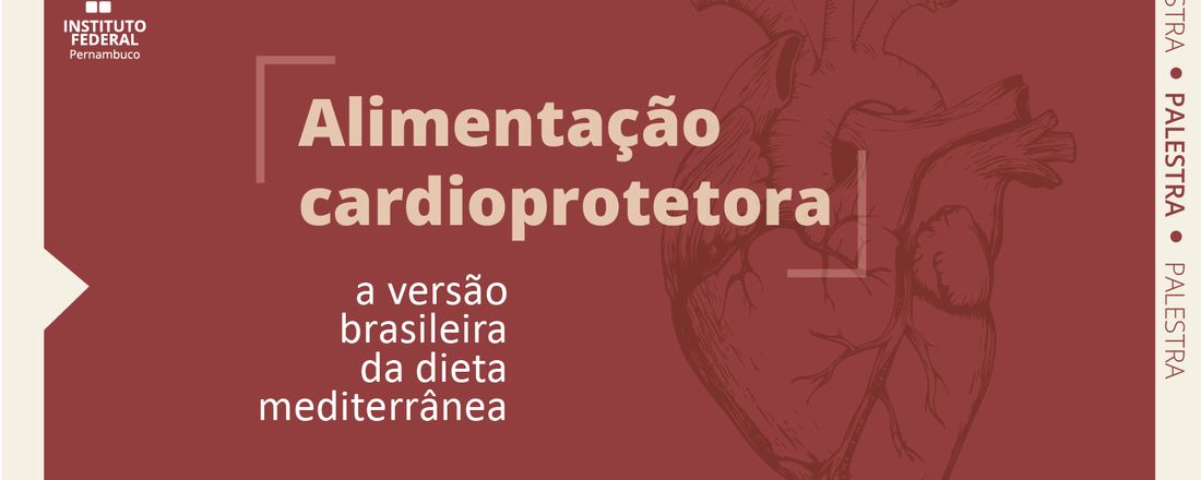 Alimentação cardioprotetora: uma versão brasileira da dieta mediterrânea