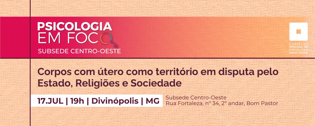 Psicologia em Foco - Corpos com útero como território em disputa pelo Estado, Religiões e Sociedade