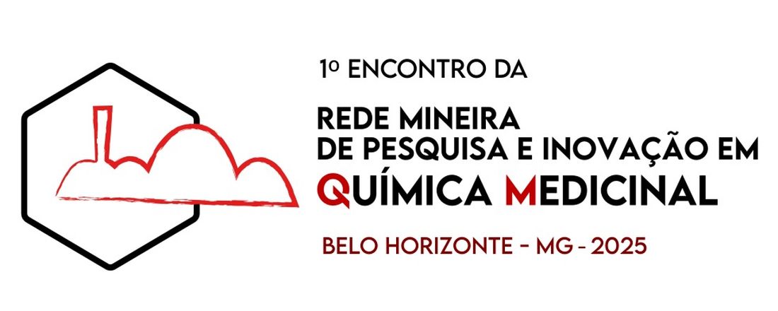 I ENCONTRO DA REDE MINEIRA DE PESQUISA E INOVAÇÃO EM QUÍMICA MEDICINAL