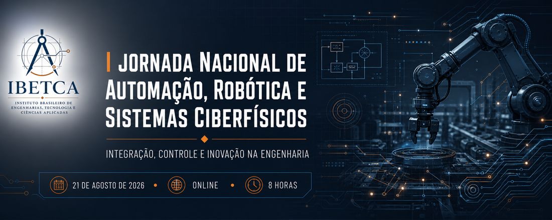 I Jornada Nacional de Automação, Robótica e Sistemas Ciberfísicos: Integração, Controle e Inovação na Engenharia