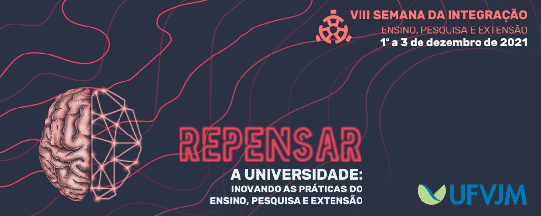 VIII SEMANA DA INTEGRAÇÃO: ENSINO, PESQUISA E EXTENSÃO