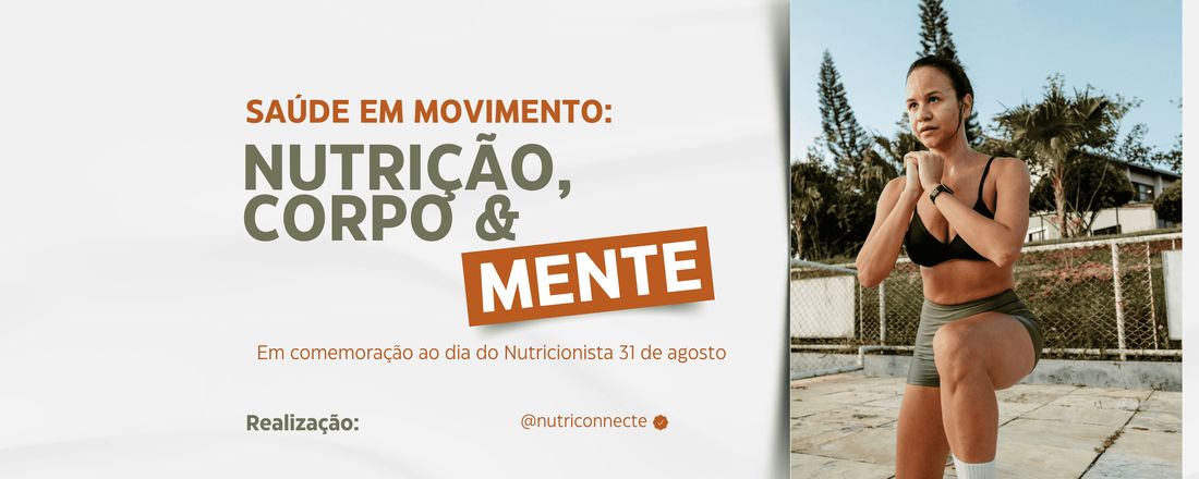 Saúde em movimento: Nutrição, Corpo & Mente