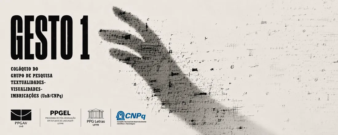 GESTO 1 Colóquio do Grupo de pesquisa Textualidades-Visualidades-Imbricações (UnB/CNPq)