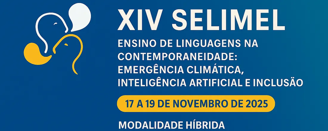 XIV Seminário Nacional sobre Ensino de Língua Materna, Estrangeira e de Literaturas (SELIMEL)