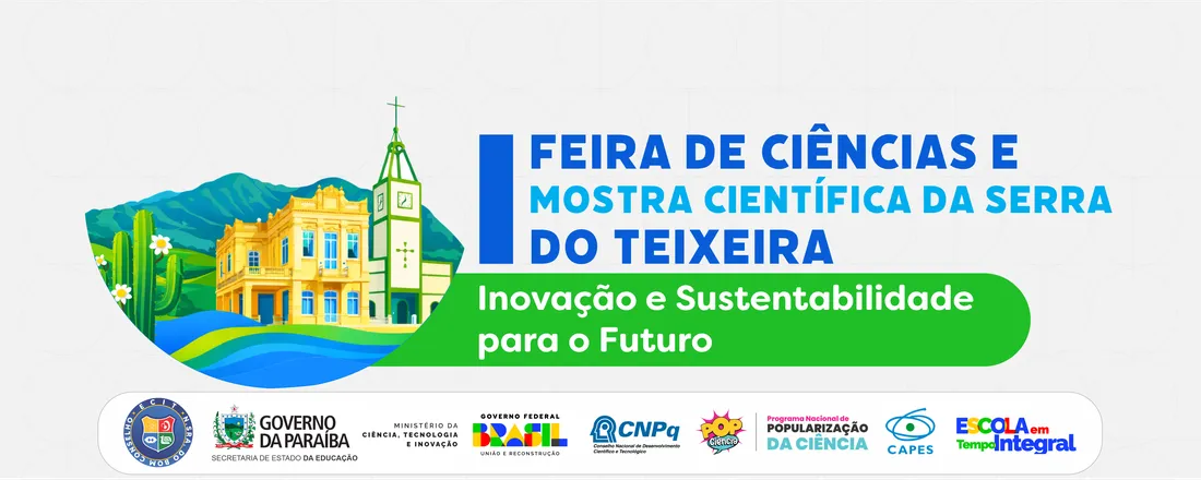 1º Feira de Ciências e Mostra científica da Serra do Teixeira: Inovação e Sustentabilidade para o Futuro.