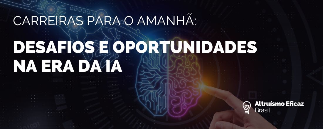 Carreiras para o Amanhã: Desafios e Oportunidades na Era da Inteligência Artificial