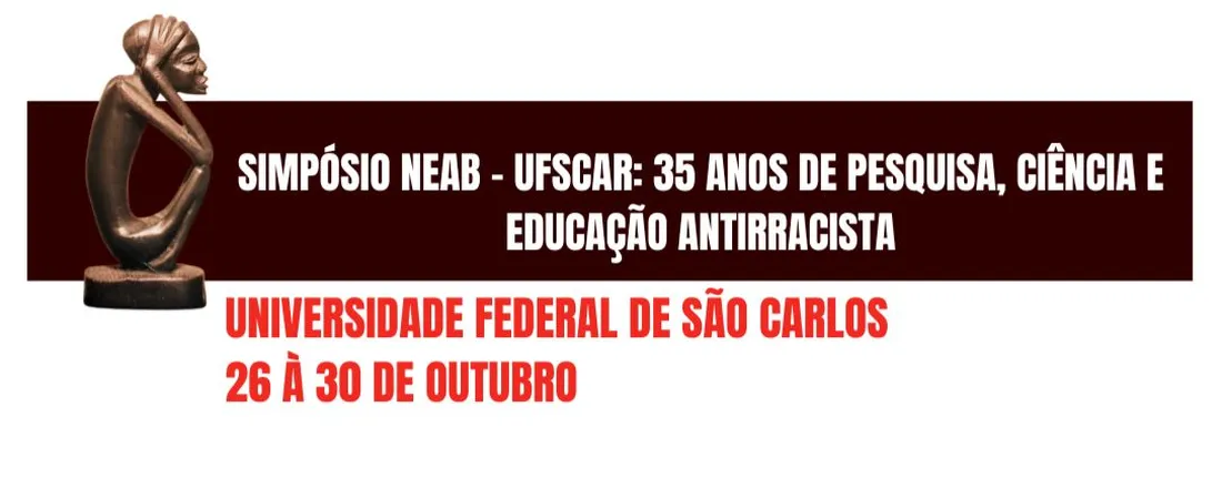 Simpósio NEAB-UFSCar: 35 anos de pesquisa, ciência e educação antirracista